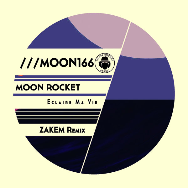 Moon Rocket - Eclaire Ma Vie (Zakem Remix) [MOON166]